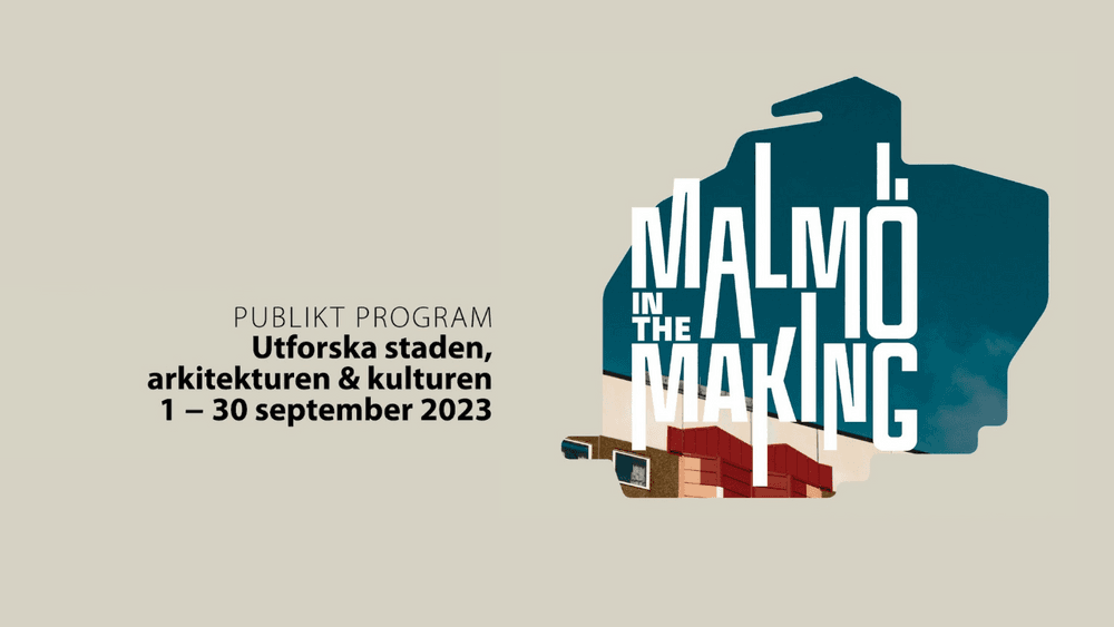 Malmö in the Making